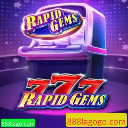 Descubra o Mundo Emocionante de RapidGems777 com 888lago.com